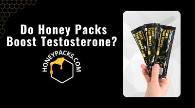 Do Honey Packs Boost Testosterone?