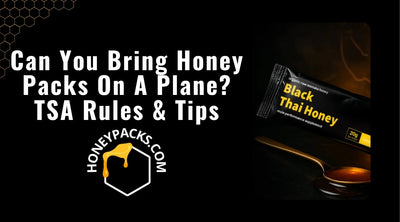 Can You Bring Honey Packs On A Plane? TSA Rules & Tips