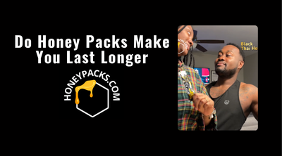 Do honey packs make you last longer