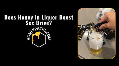 Does Honey in Liquor Boost Sex Drive? Here’s the Truth